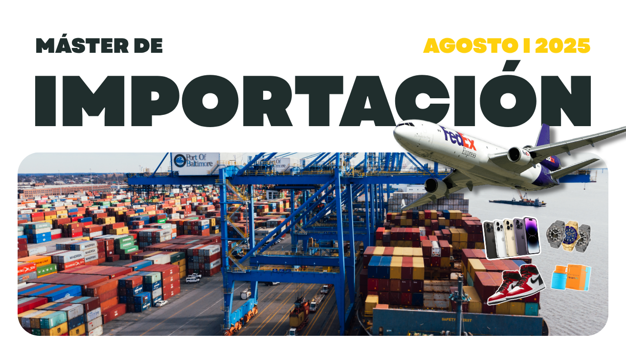 MÁSTER DE IMPORTACIÓN I MDI – AGOSTO 2025